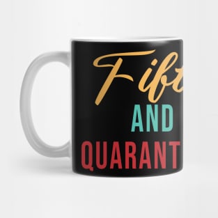 Fifty And Quarantined - Gift Idea for Her - Isolation - Stuck at Home on My Birthday - Stay Home Birthday Shirt Mug